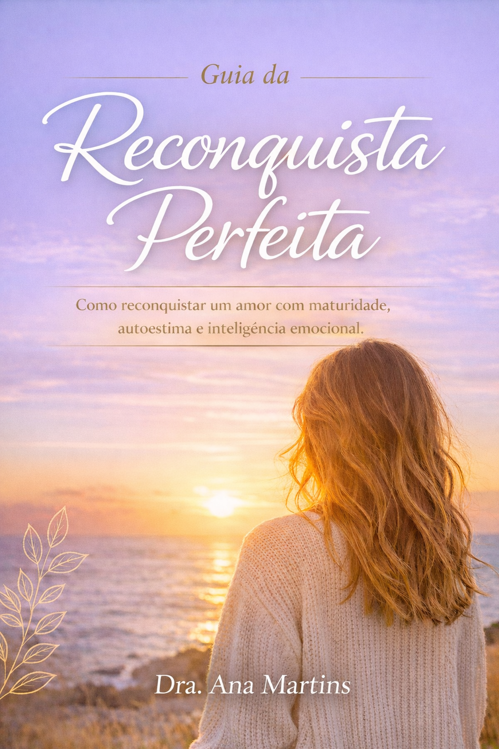 capa guia da reconquista - O GUIA DA RECONQUISTA PERFEITA DOWNLOAD + PDF GR&Aacute;TIS